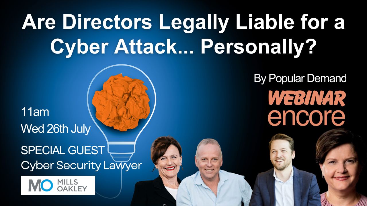 Webinar Encore - Are Directors Legally Liable for a Cyber Attack